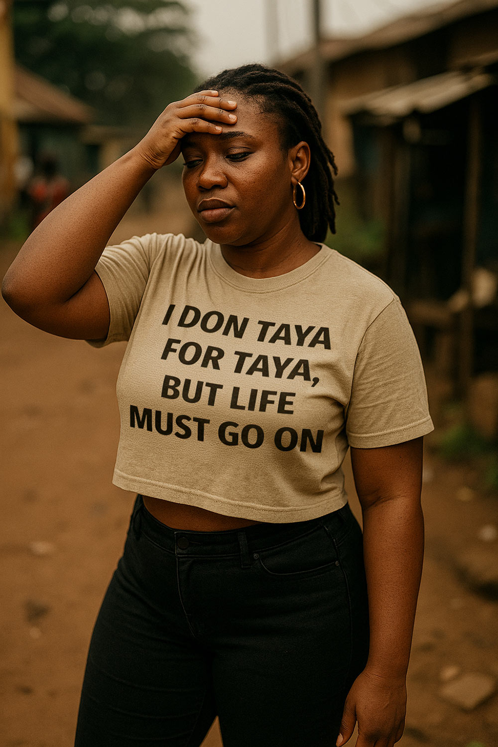 Tired woman holding head wearing I don taya for taya but life must go on pure endurance gift.