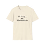 I’m Ready... For Grandkids...
