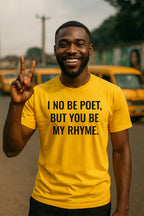 Smiling man showing peace sign in I no be poet but you be my rhyme perfect balance gift.