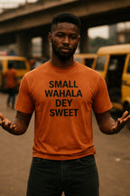Small Wahala Dey Sweet