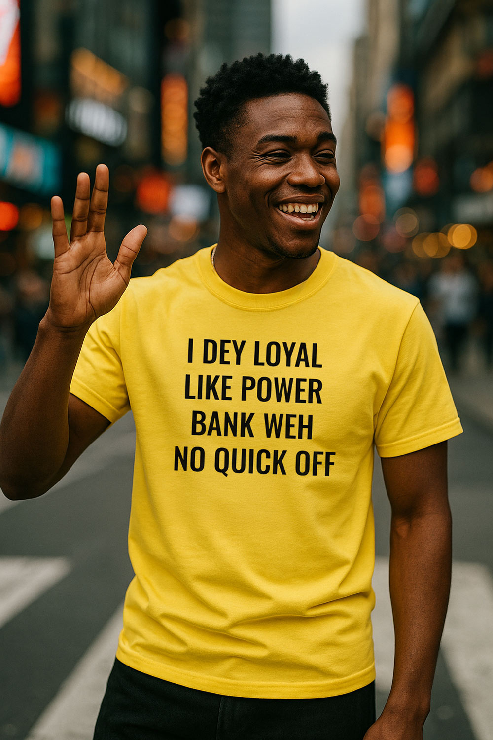 Happy man waving hand in I dey loyal like power bank weh no quick off steady support gift.