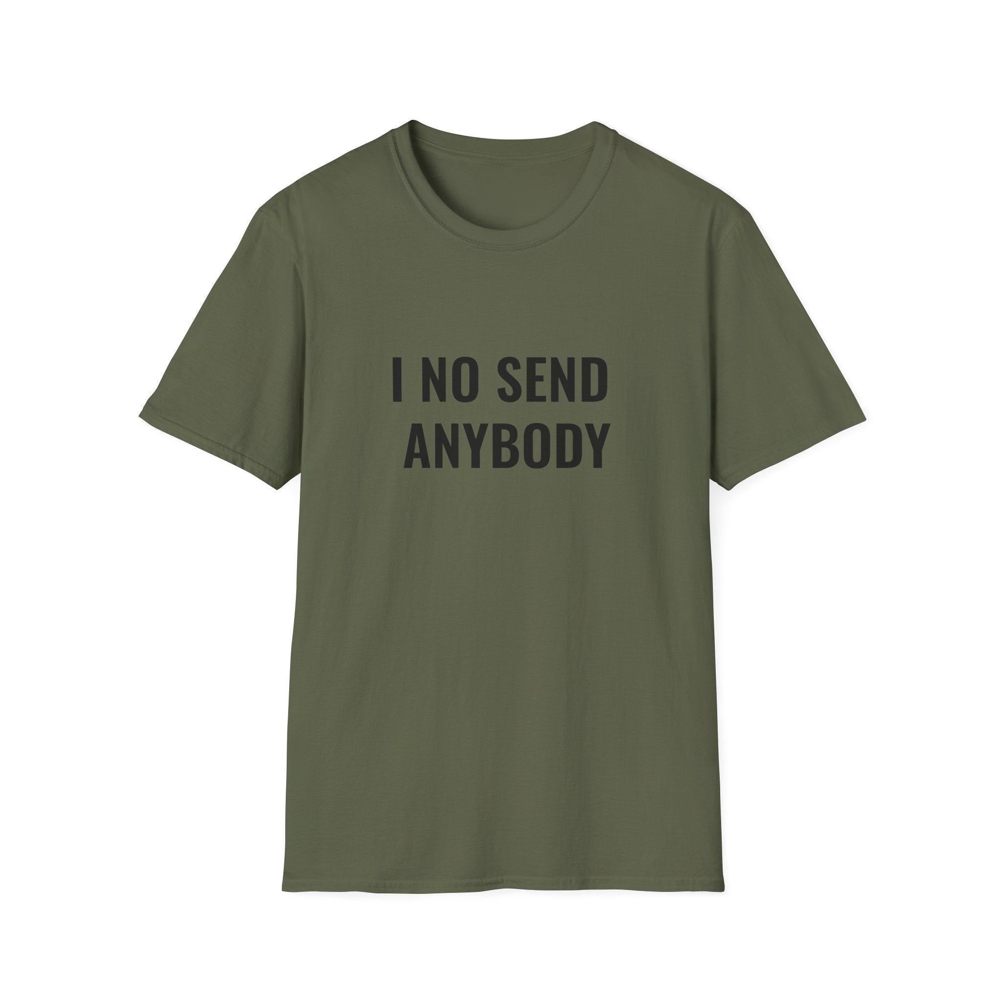 I No Send Anybody
