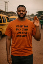 Relaxed man waving wearing we dey for each other like rice and stew pure blessing perfect gift.