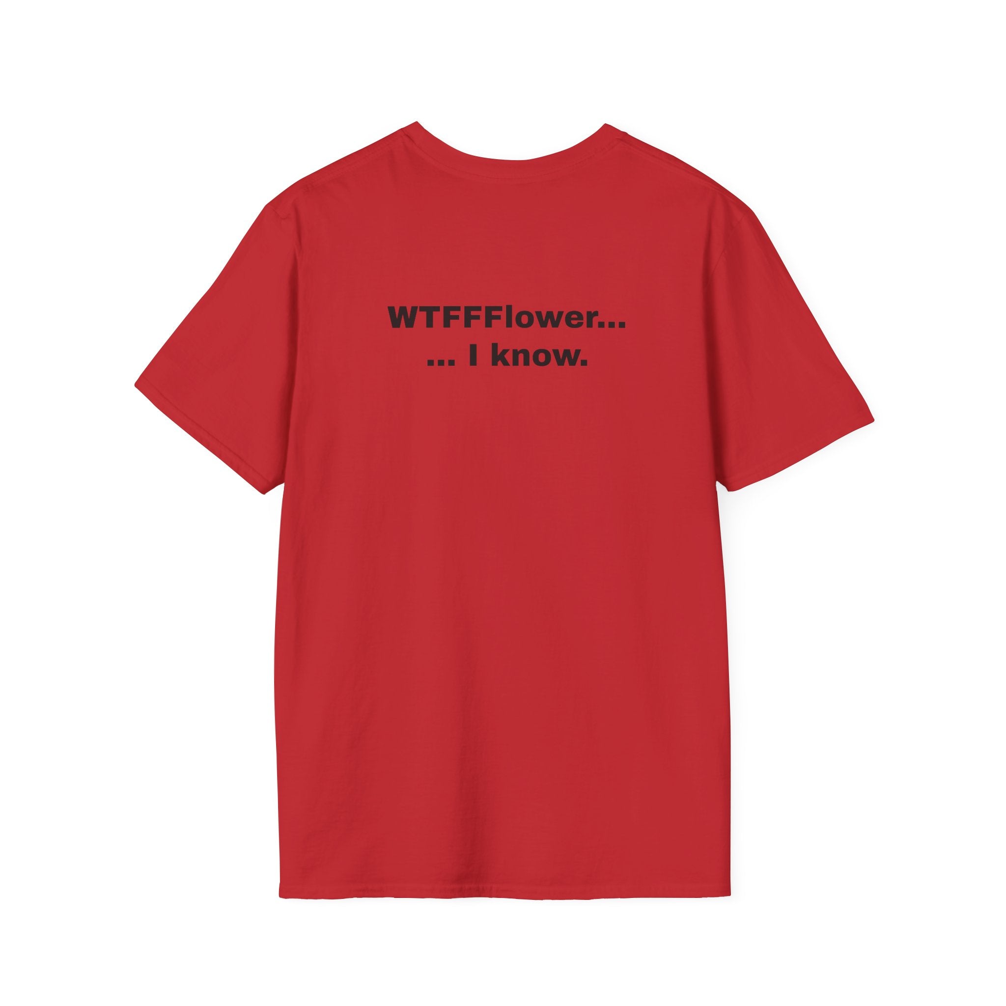 WTFFFlower, I Know.