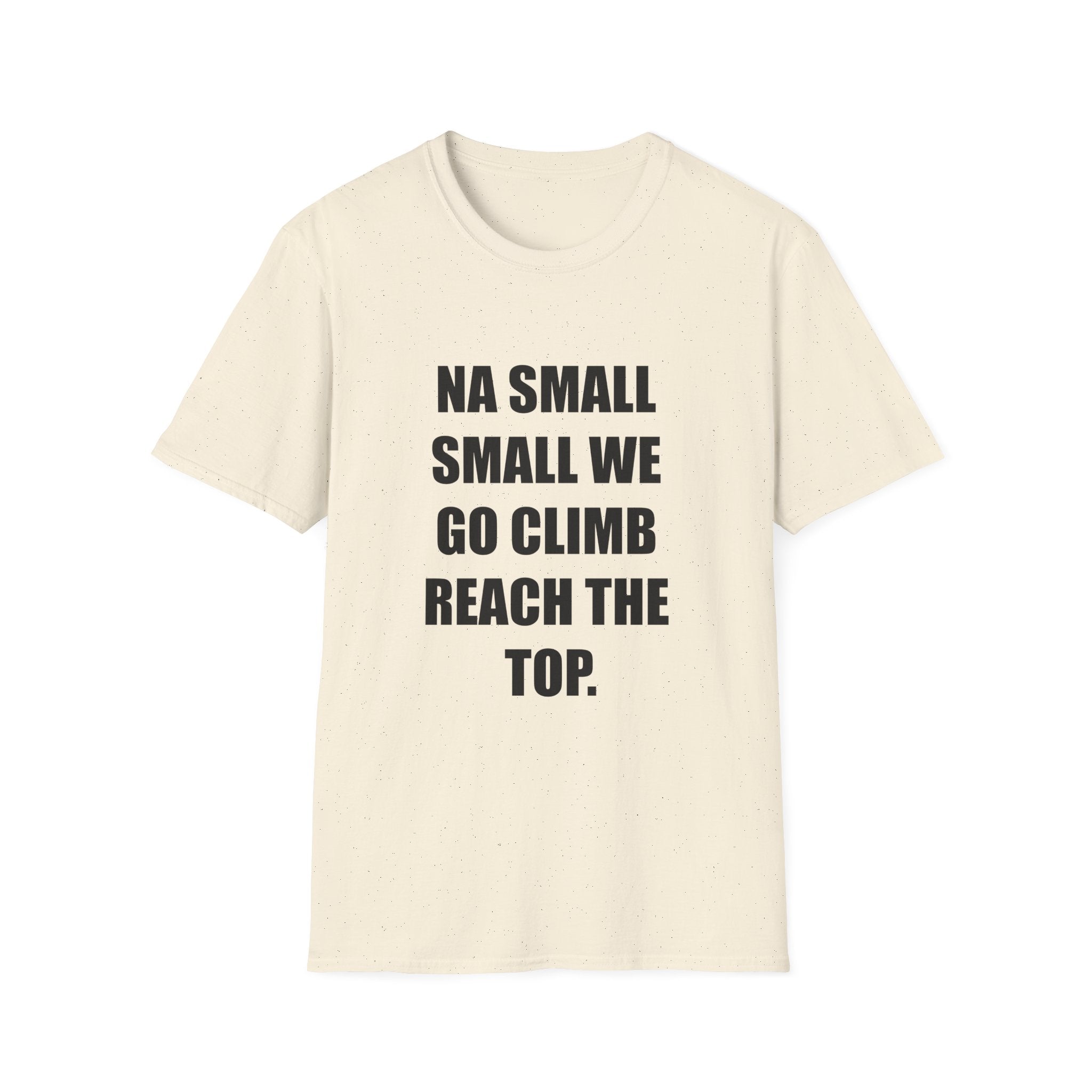 Na Small Small We Go Climb Reach The Top