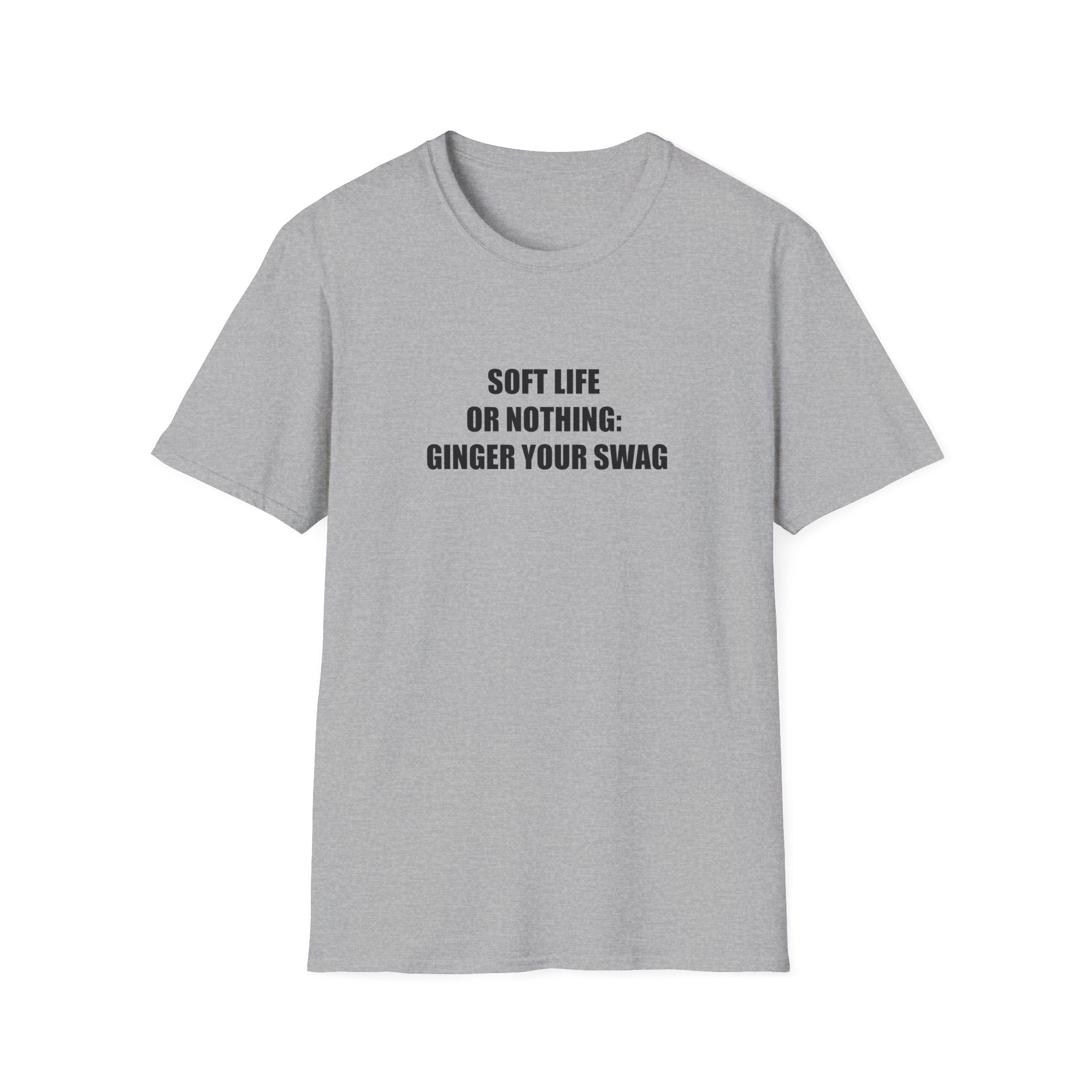 Soft Life Or Nothing: Ginger Your Swag