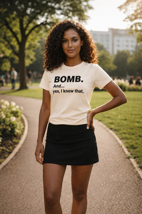 BOMB. And... yes, I know that.