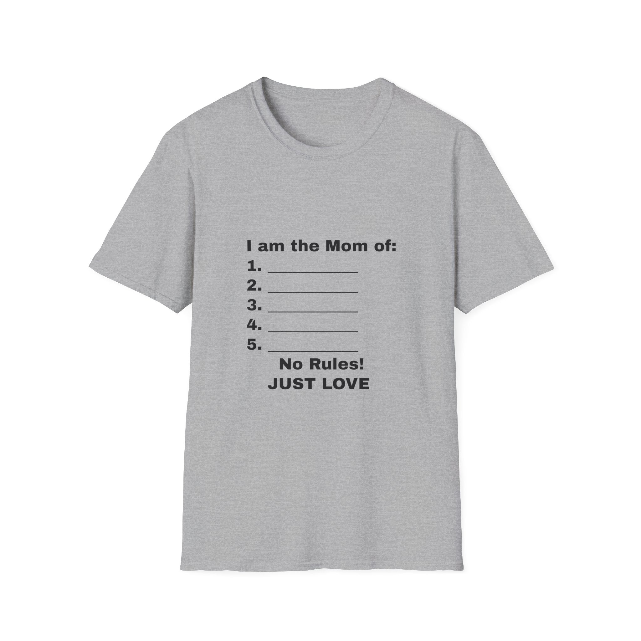 I Am The Mom Of: No Rules! Just Love