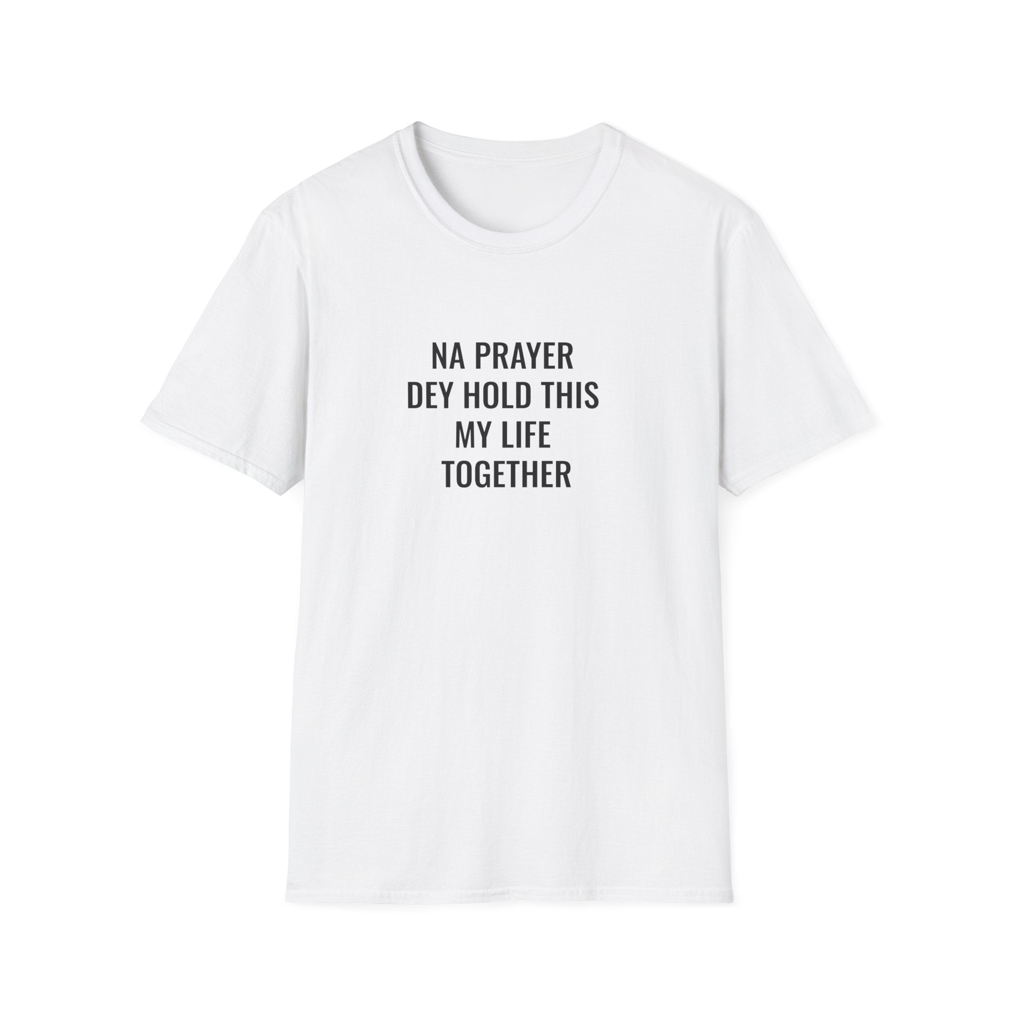 Na Prayer Dey Hold This My Life Together