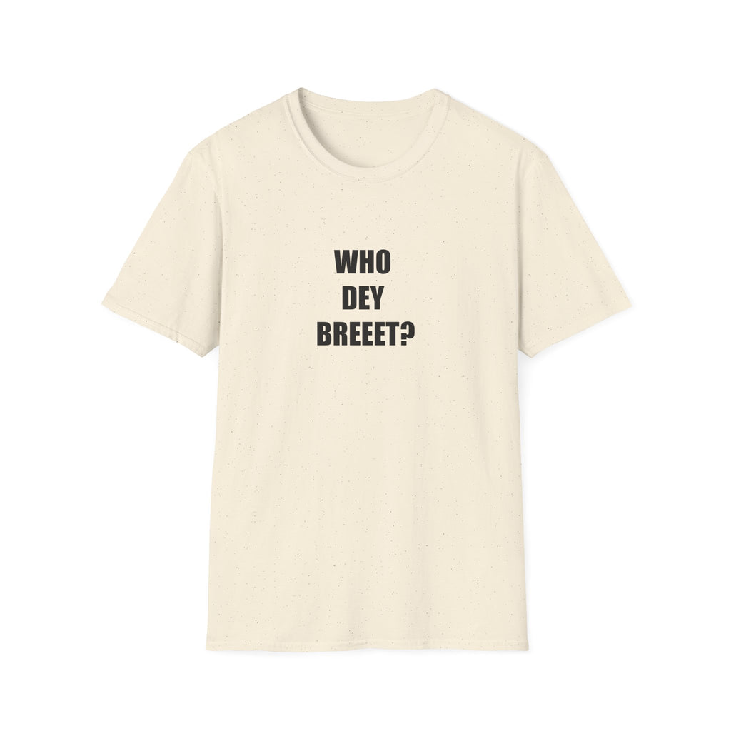 Who Dey Breeet?