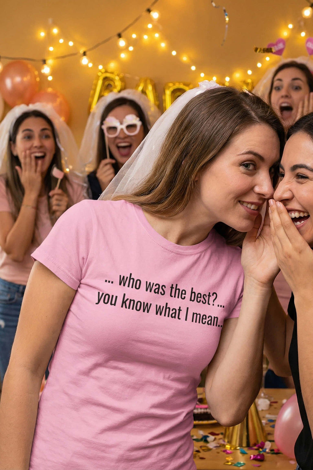 Cheerful bride at bachelorette party wearing who was the best you know what I mean, perfect gift.
