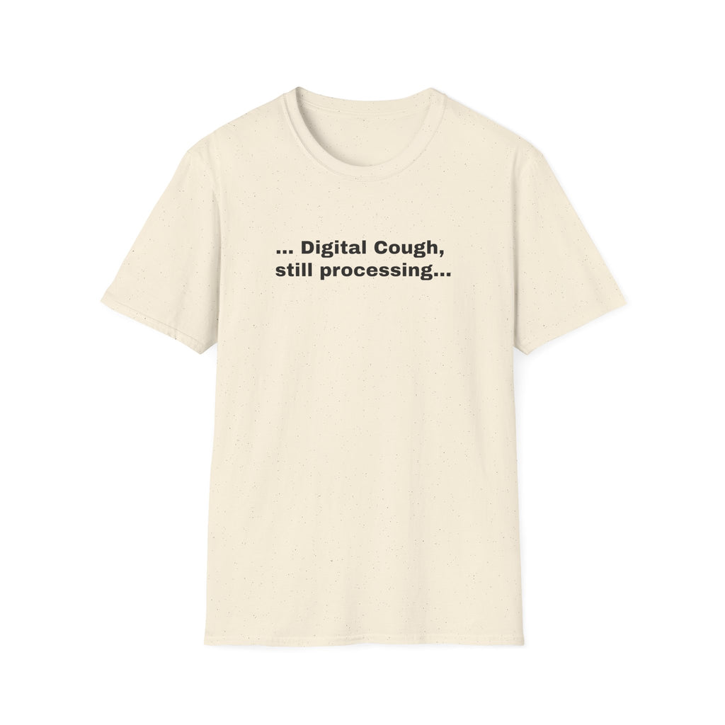Digital Cough, Still Processing
