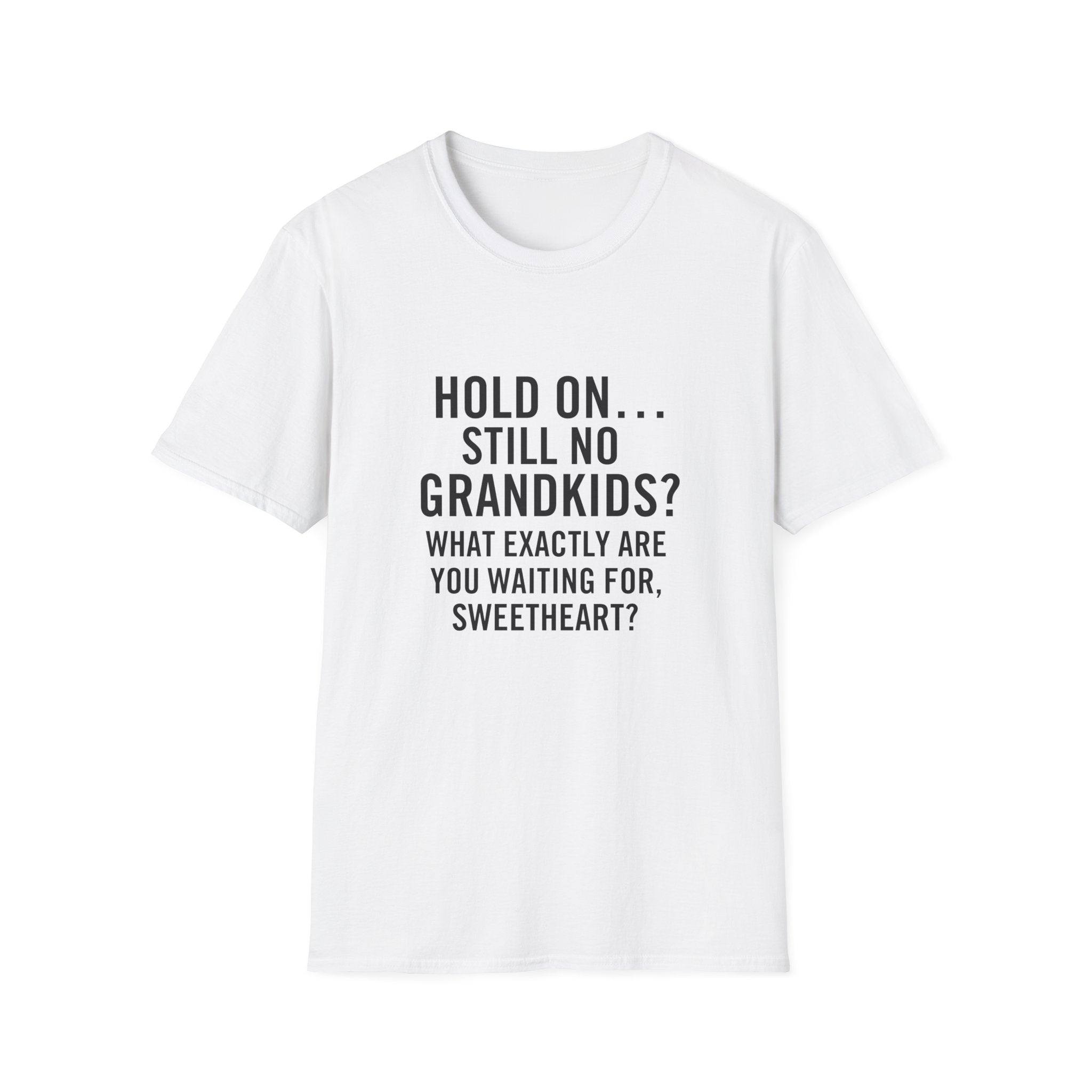 Hold On... Still No Grandkids?