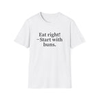 Eat right! — Start with buns.