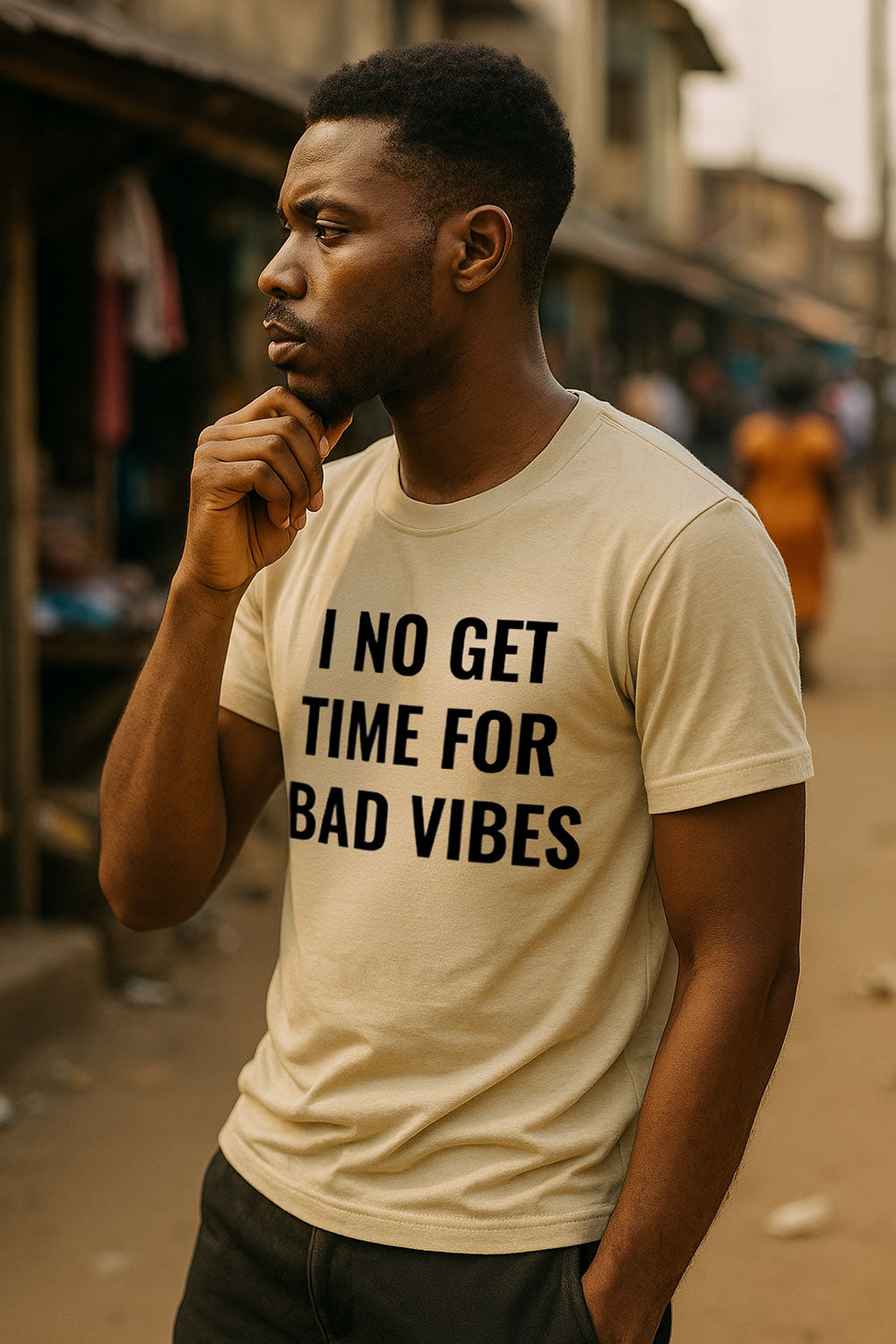 Thoughtful man touching chin in I no get time for bad vibes blocking heavy load meaningful gift.