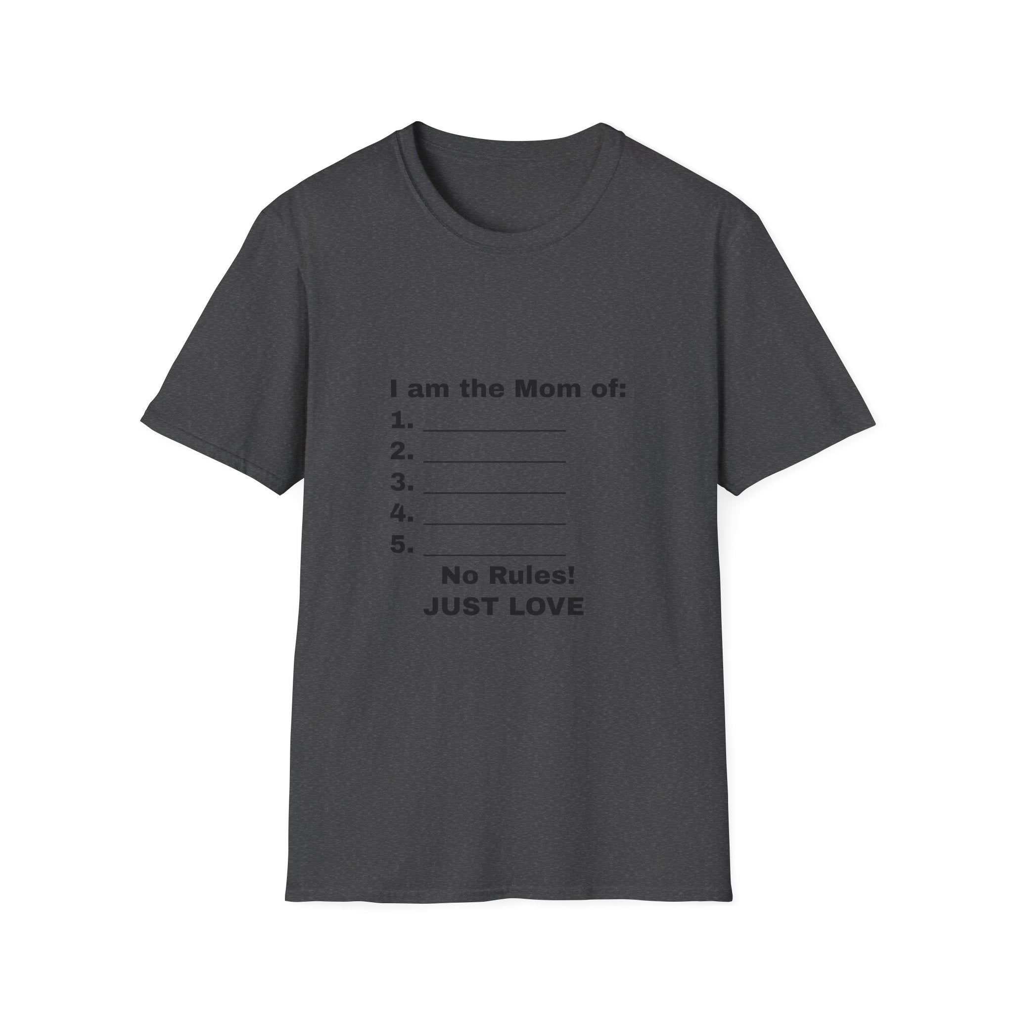I Am The Mom Of: No Rules! Just Love
