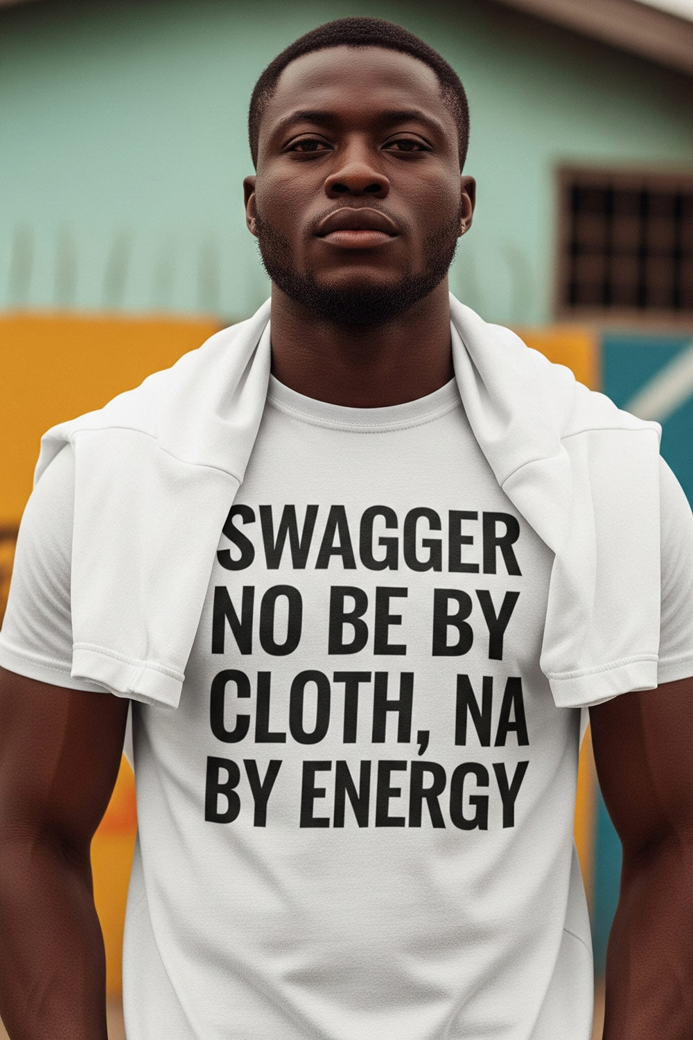 Serious man standing wearing swagger no be by cloth na by energy original quality gift.