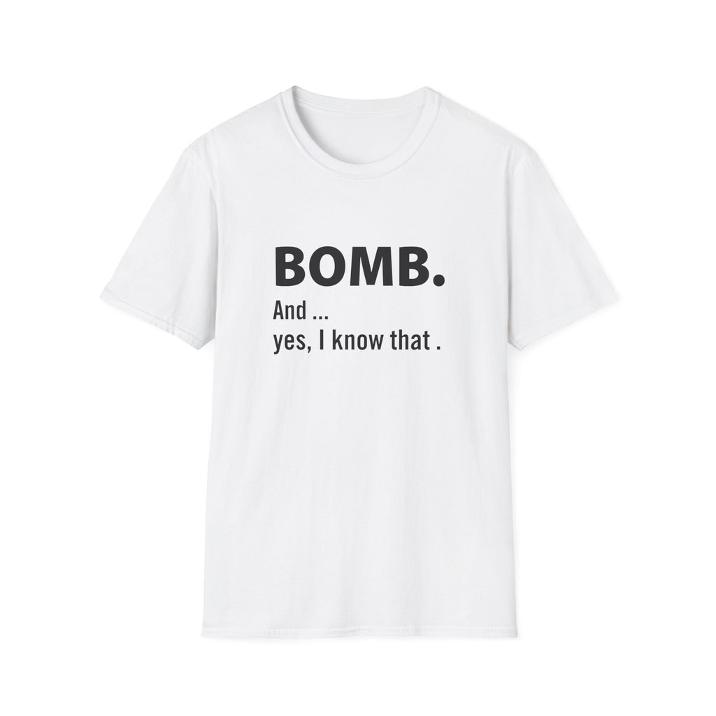 BOMB. And... yes, I know that.