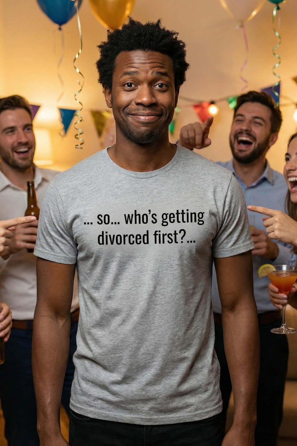 Smiling man at a party wearing so who's getting divorced first embracing unfiltered honesty, perfect gift.