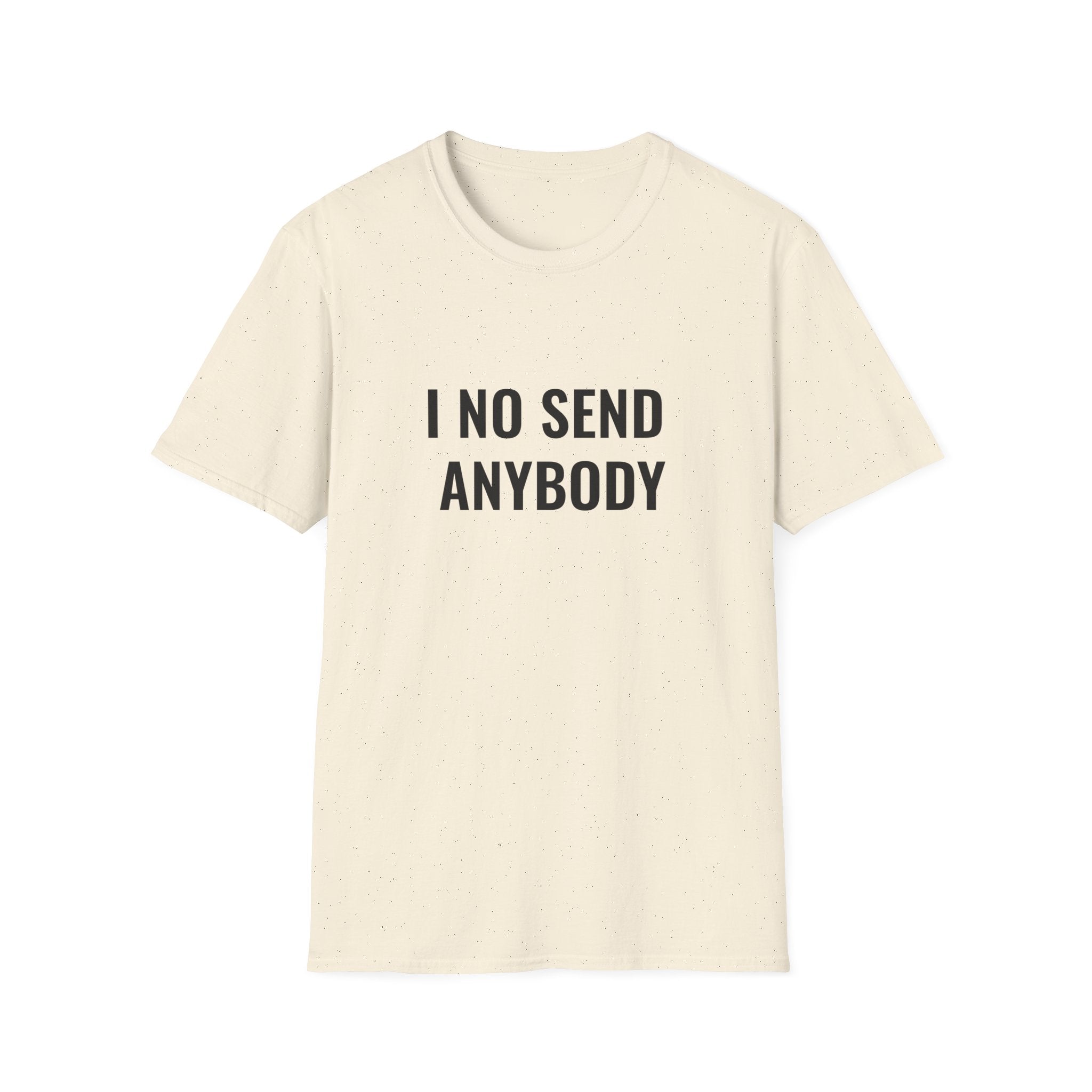 I No Send Anybody