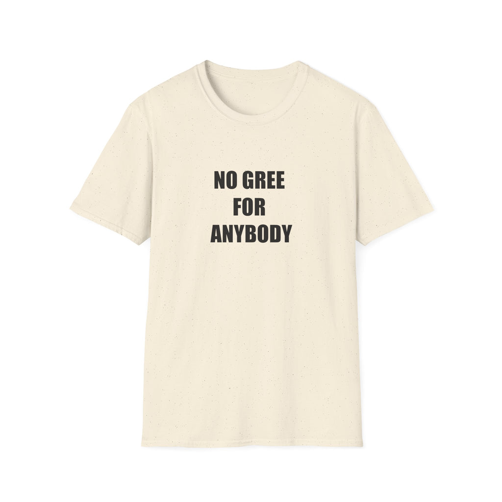 No Gree For Anybody