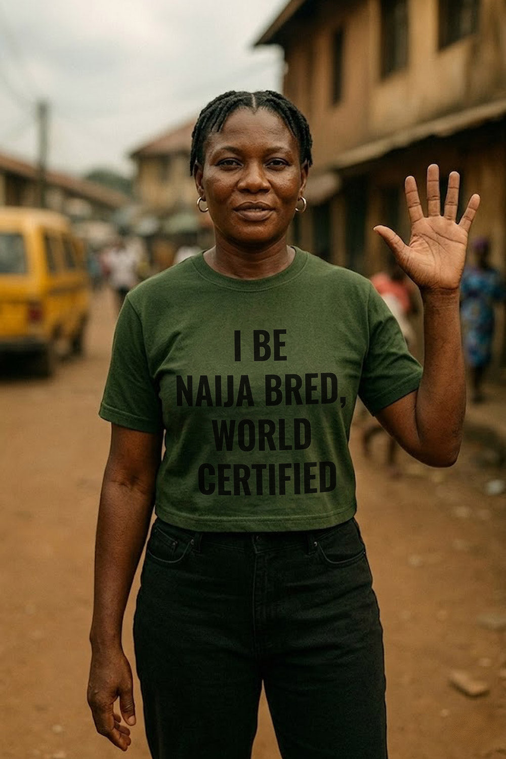 Confident woman raising hand in I be naija bred world certified standing tall perfect gift.