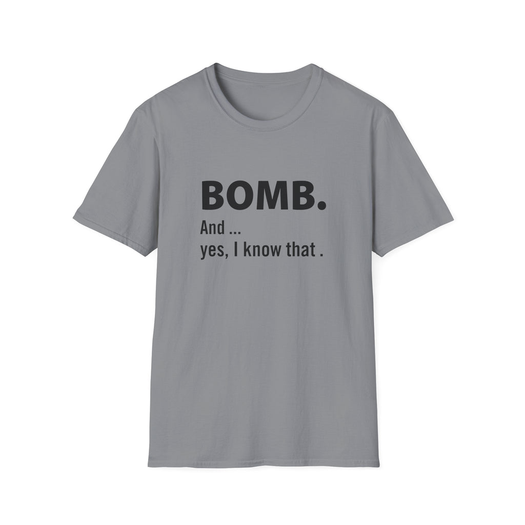 BOMB. And... yes, I know that.