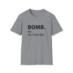 BOMB. And... yes, I know that.