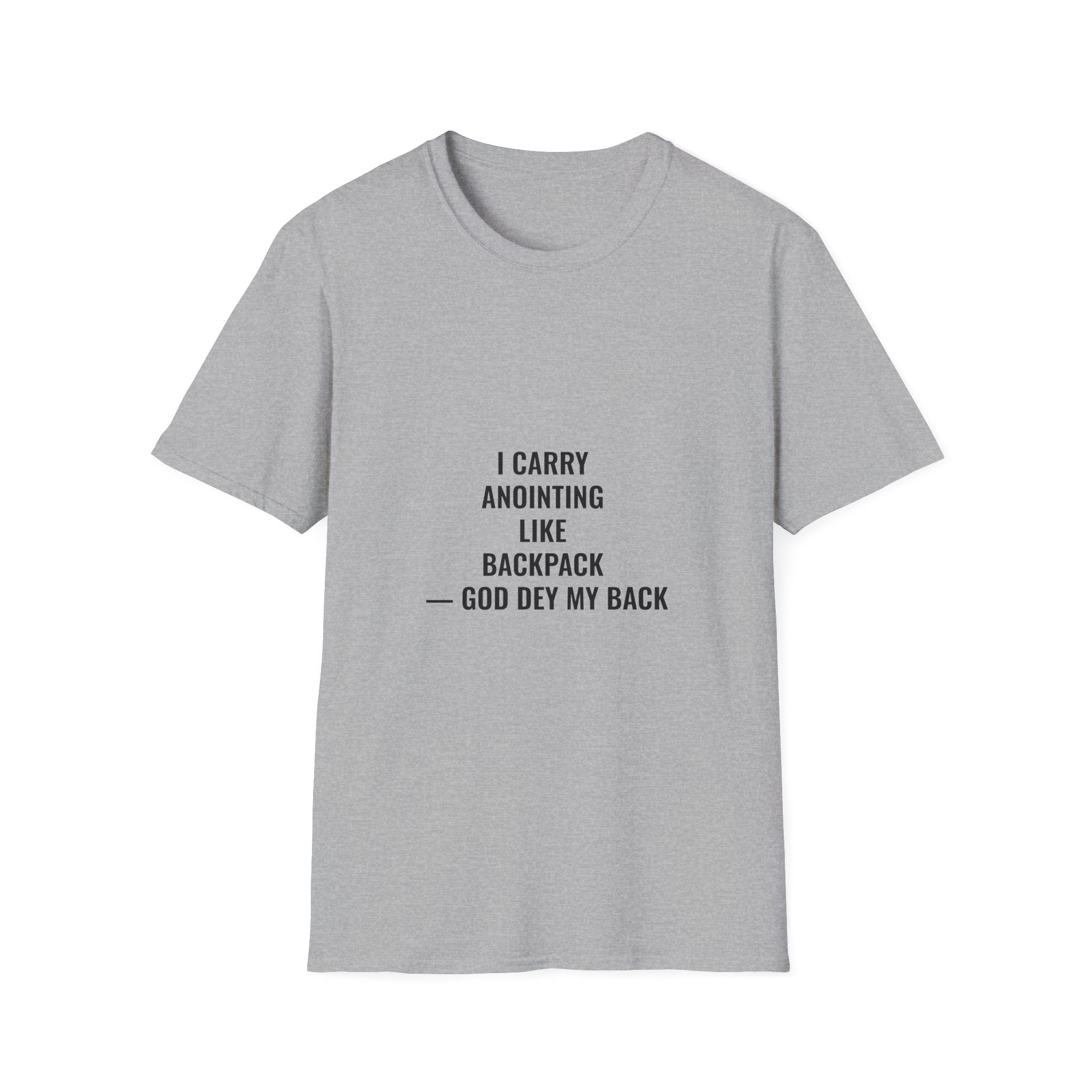 I Carry Anointing Like Backpack — God Dey My Back