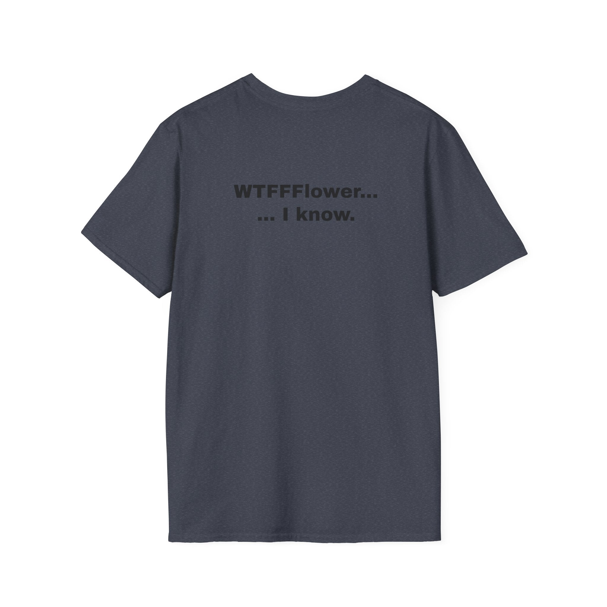 WTFFFlower, I Know.