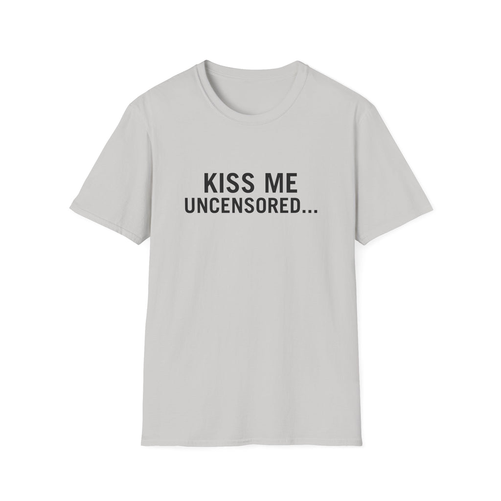 Kiss Me Uncensored...