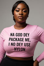 Serious woman looking forward in na god dey package me I no dey use nylon original glory gift.