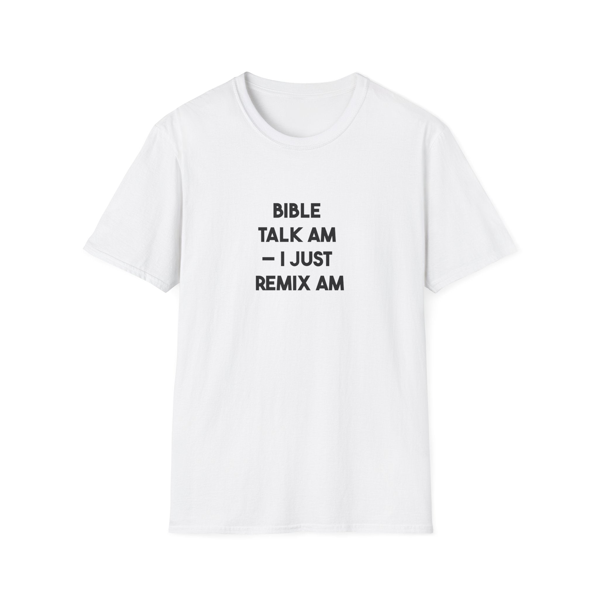 Bible Talk Am – I Just Remix Am
