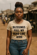 Serious woman standing straight wearing blessings full my head like afro showing pure joy perfect gift.